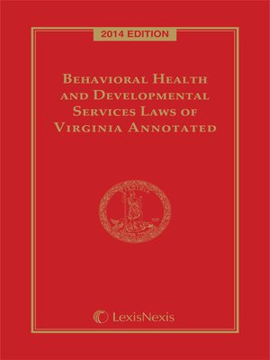 cover image of Behavioral Health and Developmental Services Laws of Virginia Annotated